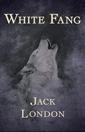 White Fang Novel By Jack London