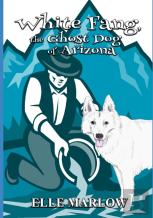 White Fang The Ghost Dog Of Arizona