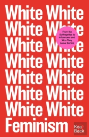 White Feminism Ha