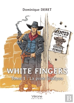 Bertrand.pt - White Fingers - Tome 1 : La Piste Siskiyou