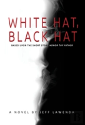 White Hat, Black Hat