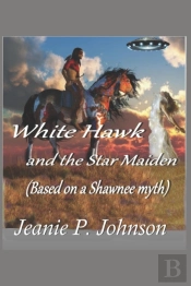 White Hawk And The Star Maiden