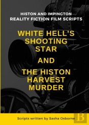 White Hell'S Shooting Star & The Histon Harvest Murder