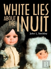 White Lies About The Inuit