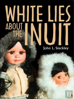 Bertrand.pt - White Lies About The Inuit