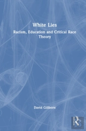 White Lies: Racism, Education And Critical Race Theory