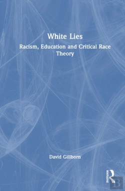 Bertrand.pt - White Lies: Racism, Education And Critical Race Theory