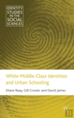 Bertrand.pt - White Middle-Class Identities And Urban Schooling