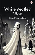 White Motleya Novel (Edition1)