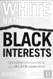 White Nationalism, Black Interests