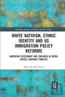 White Nativism, Ethnic Identity And Us Immigration Policy Reforms