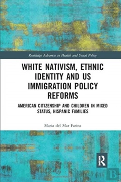 Bertrand.pt - White Nativism, Ethnic Identity And Us Immigration Policy Reforms