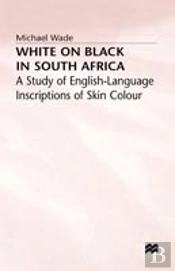 White On Black In South Africa