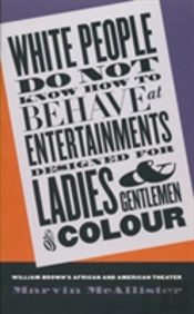White People Do Not Know How To Behave At Entertainments Designed For Ladies And Gentlemen Of Colour