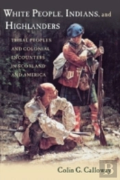 White People, Indians, And Highlanders