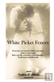 White Picket Fences
