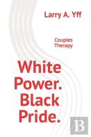 White Power.  Black Pride.