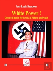 White Power ! George Lincoln Rockwell, Le Fuhrer Americain