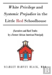 White Privilege And Systemic Prejudice In The Little Red Schoolhouse