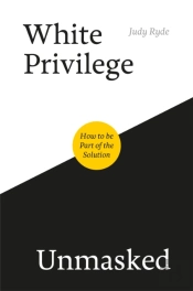 White Privilege Unmasked