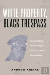White Property, Black Trespass
