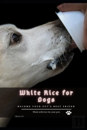 White Rice For Dogs