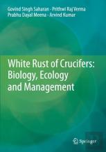 White Rust Of Crucifers: Biology, Ecology And Management