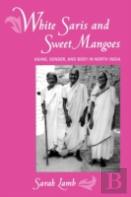 White Saris And Sweet Mangoes
