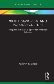White Saviorism And Popular Culture