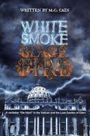 White Smoke, Black Fire!