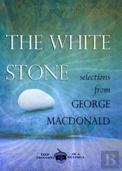 White Stone: Selections From George Macdonald