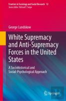 White Supremacy And Anti-Supremacy Forces In The United States