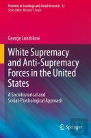 White Supremacy And Anti-Supremacy Forces In The United States
