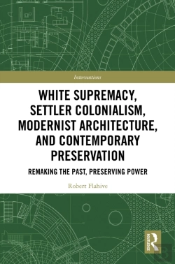 Bertrand.pt - White Supremacy, Settler Colonialism, Modernist Architecture, And Contemporary Preservation