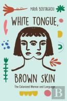 White Tongue, Brown Skin