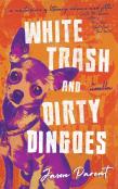 White Trash And Dirty Dingoes
