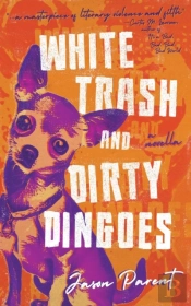 White Trash And Dirty Dingoes