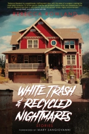 White Trash And Recycled Nightmares