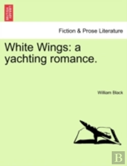 Bertrand.pt - White Wings: A Yachting Romance.