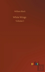 White Wings :Volume 1
