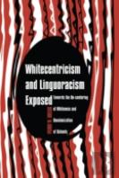 Whitecentricism And Linguoracism Exposed