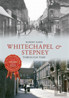 Whitechapel & Stepney Through Time