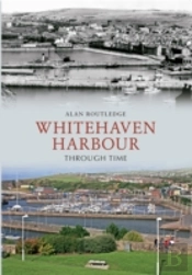 Whitehaven Harbour Through Time