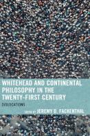 Whitehead And Continental Philosophy In The Twenty-First Century