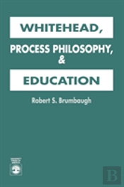Whitehead, Process Philosophy, And Education