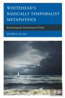 Whiteheadâ€™S Radically Temporalist Metaphysics