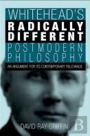 Whitehead'S Radically Different Postmodern Philosophy