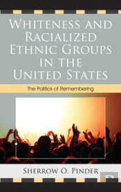 Whiteness And Racialized Ethnic Groups In The United States