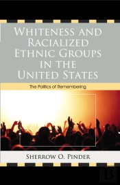 Whiteness And Racialized Ethnic Groups In The United States