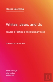 Whites, Jews, And Us